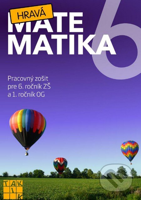 Kniha: Hravá matematika 6 (Taktik). Taktik Kniha: Hravá matematika 6 (Taktik). Taktik