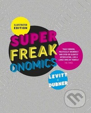 Kniha: Superfreakonomics (Stephen J. Dubner a Steven D. Levitt). Penguin Books, 2010 Kniha: Superfreakonomics (Stephen J. Dubner a Steven D. Levitt). Penguin Books, 2010
