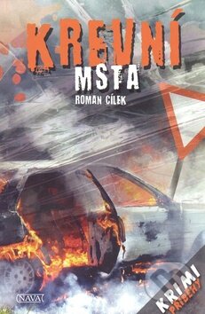 Kniha: Krevní msta (Roman Cílek). Nava, 2010 Kniha: Krevní msta (Roman Cílek). Nava, 2010