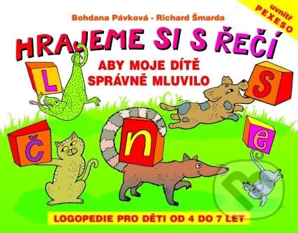 Kniha: Hrajeme si s řečí (Bohdana Pávková a Richard Šmarda). Edika, 2004 Kniha: Hrajeme si s řečí (Bohdana Pávková a Richard Šmarda). Edika, 2004