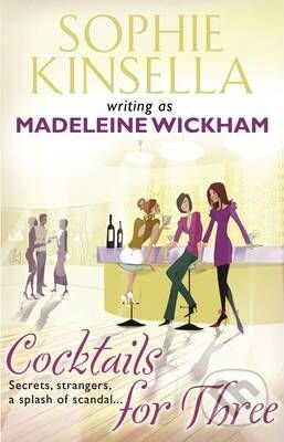 Kniha: Cocktails for Three (Madeleine Wickham). Black Swan, 2011 Kniha: Cocktails for Three (Madeleine Wickham). Black Swan, 2011