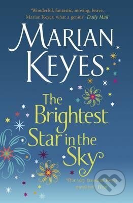 Kniha: The Brightest Star in the Sky (Marian Keyes). Michael Joseph, 2010 Kniha: The Brightest Star in the Sky (Marian Keyes). Michael Joseph, 2010