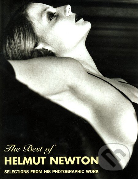 Kniha: The Best of Helmut Newton (Schirmer-Mosel). Schirmer-Mosel, 2004 Kniha: The Best of Helmut Newton (Schirmer-Mosel). Schirmer-Mosel, 2004