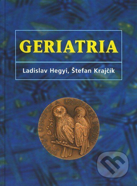 Kniha: Geriatria (Ladislav Hegyi a Štefan Krajčík). Herba, 2010 Kniha: Geriatria (Ladislav Hegyi a Štefan Krajčík). Herba, 2010