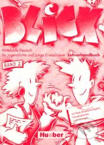Kniha: Blick 2: Lehrerbuch (Max Hueber Verlag). Max Hueber Verlag Kniha: Blick 2: Lehrerbuch (Max Hueber Verlag). Max Hueber Verlag