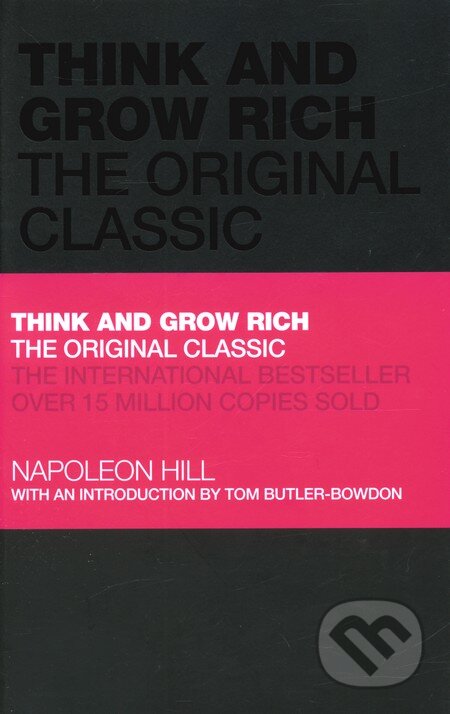 Kniha: Think and Grow Rich (Napoleon Hill). John Wiley & Sons, 2009 Kniha: Think and Grow Rich (Napoleon Hill). John Wiley & Sons, 2009