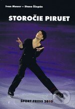 Kniha: Storočie piruet (Ivan Mauer a Stano Ščepán). Sport-Press, 2010 Kniha: Storočie piruet (Ivan Mauer a Stano Ščepán). Sport-Press, 2010