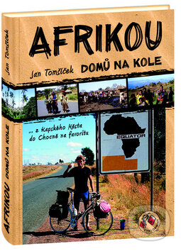 Kniha: Afrikou domů na kole (Jan Tomšíček). Cykloknihy, 2010 Kniha: Afrikou domů na kole (Jan Tomšíček). Cykloknihy, 2010