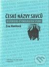 Kniha: České názvy savců (Eva Havlová). Nakladatelství Lidové noviny, 2010 Kniha: České názvy savců (Eva Havlová). Nakladatelství Lidové noviny, 2010