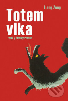 Totem vlka - Ťiang Žung, Rybka Publishers, 2010