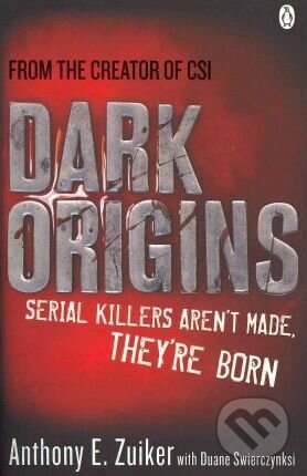 Kniha: Dark Origins: Level 26 (Anthony E. Zuiker). Penguin Books, 2010 Kniha: Dark Origins: Level 26 (Anthony E. Zuiker). Penguin Books, 2010