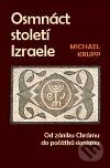 Kniha: Osmnáct století Izraele (Michael Krupp). P3K, 2010 Kniha: Osmnáct století Izraele (Michael Krupp). P3K, 2010
