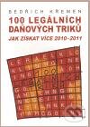 Kniha: 100 legálních daňových triků jak získat více (Bedřich Křemen). ESAP s.r.o, 2010 Kniha: 100 legálních daňových triků jak získat více (Bedřich Křemen). ESAP s.r.o, 2010