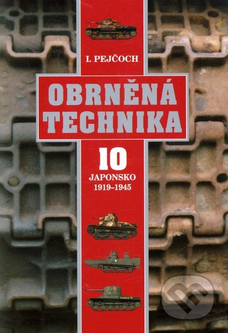Obrněná technika 10. - Ivo Pejčoch, Ares, 2010
