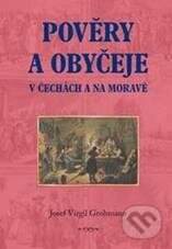 Kniha: Pověry a obyčeje v Čechách a na Moravě (Josef Virgil Grohmann). Plot, 2010 Kniha: Pověry a obyčeje v Čechách a na Moravě (Josef Virgil Grohmann). Plot, 2010