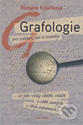 Kniha: Grafologie pro zdraví, sex a vztahy (Romana Kolaříková). Fontána Kniha: Grafologie pro zdraví, sex a vztahy (Romana Kolaříková). Fontána