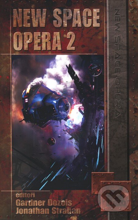 Kniha: New Space Opera 2 (Gardner Dozois a Jonathan Strahan). Laser books, 2010 Kniha: New Space Opera 2 (Gardner Dozois a Jonathan Strahan). Laser books, 2010