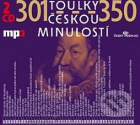 Audiokniha: Toulky českou minulostí 301 - 350 (Radioservis). Radioservis, 2010 Audiokniha: Toulky českou minulostí 301 - 350 (Radioservis). Radioservis, 2010