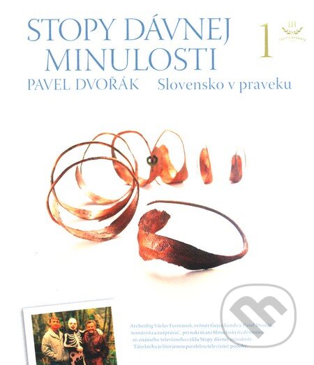 Kniha: Stopy dávnej minulosti 1 (Pavel Dvořák). Rak, 2010 Kniha: Stopy dávnej minulosti 1 (Pavel Dvořák). Rak, 2010