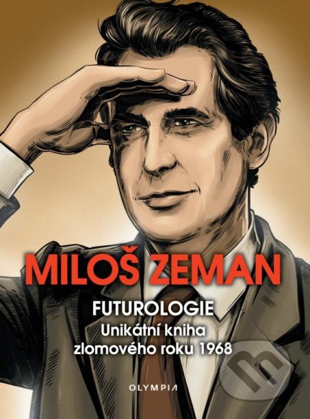Kniha: Futurologie (Miloš Zeman). Olympia, 2021 Kniha: Futurologie (Miloš Zeman). Olympia, 2021