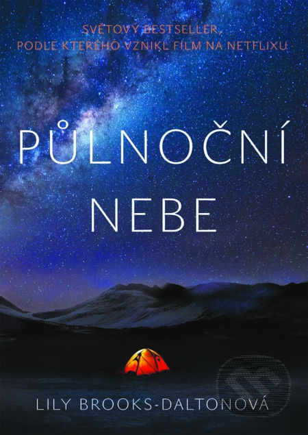 Kniha: Půlnoční nebe (Lily Brooks-Dalton). Práh, 2021 Kniha: Půlnoční nebe (Lily Brooks-Dalton). Práh, 2021