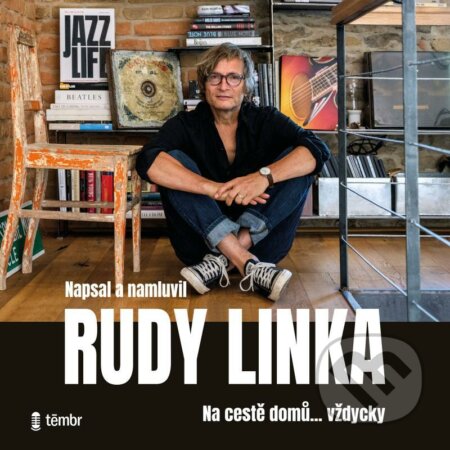 Audiokniha: Rudy Linka: Na cestě domů… vždycky (Rudy Linka). Témbr, 2021 Audiokniha: Rudy Linka: Na cestě domů… vždycky (Rudy Linka). Témbr, 2021