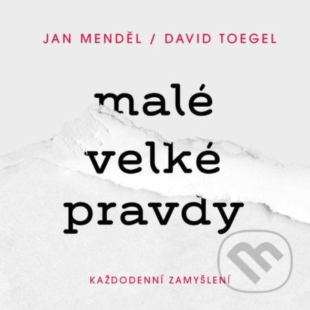 Kniha: Malé velké pravdy: Každodenní zamyšlení (Jan Menděl). Rosier, 2021 Kniha: Malé velké pravdy: Každodenní zamyšlení (Jan Menděl). Rosier, 2021