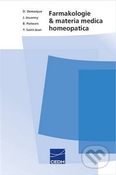 Kniha: Farmakologie a materia medica homeopatica (Bernard Poitevin, Denis Demarque, Jacques Jouanny a Yves Saint-Jean). Boiron, 2021 Kniha: Farmakologie a materia medica homeopatica (Bernard Poitevin, Denis Demarque, Jacques Jouanny a Yves Saint-Jean). Boiron, 2021