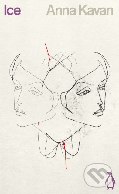 Kniha: Ice (Anna Kavan). Penguin Books, 2021 Kniha: Ice (Anna Kavan). Penguin Books, 2021