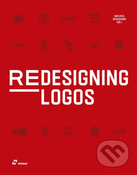 Kniha: Redesigning Logos (Wang Shaoqiang). Hoaki, 2021 Kniha: Redesigning Logos (Wang Shaoqiang). Hoaki, 2021