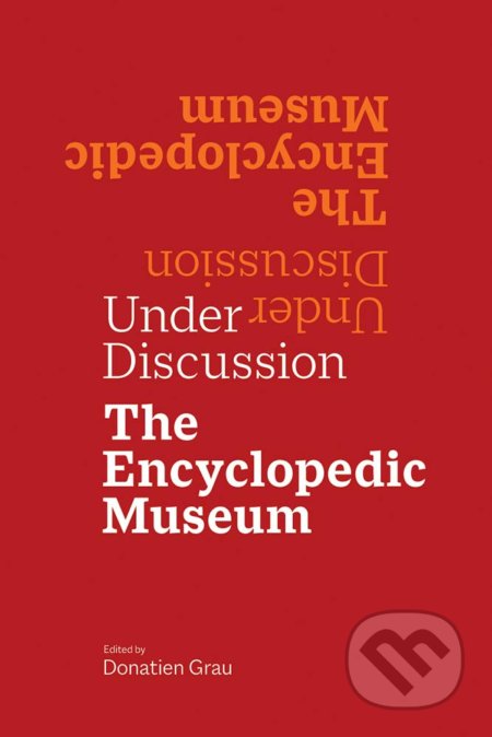 Kniha: Under Discussion (Donatien Grau). Getty Publications, 2021 Kniha: Under Discussion (Donatien Grau). Getty Publications, 2021