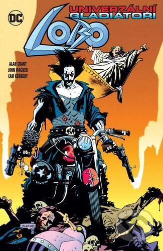 Kniha: Lobo: Univerzální gladiátoři (Alan Grant a John Wagner). Crew, 2021 Kniha: Lobo: Univerzální gladiátoři (Alan Grant a John Wagner). Crew, 2021