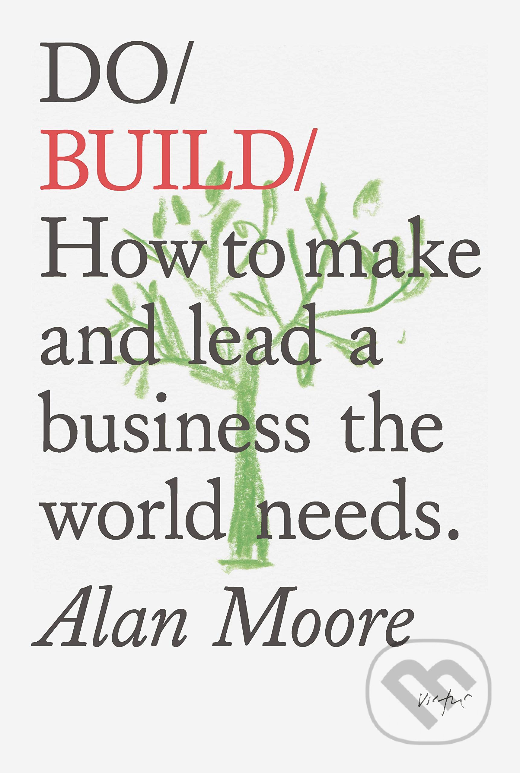 Kniha: Do Build (Alan Moore). The Do Book, 2021 Kniha: Do Build (Alan Moore). The Do Book, 2021