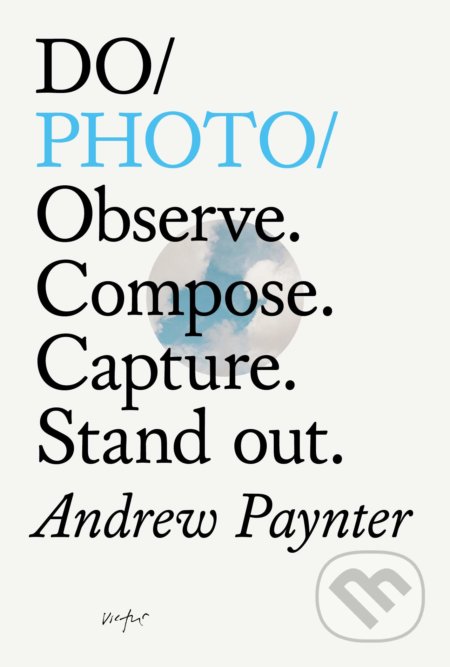 Kniha: Do Photo (Andrew Paynter). The Do Book, 2020 Kniha: Do Photo (Andrew Paynter). The Do Book, 2020
