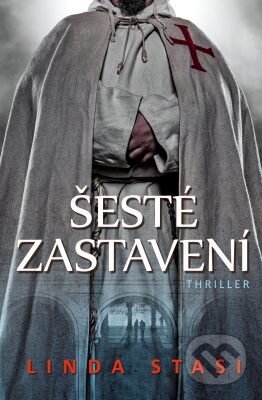 E-kniha: Šesté zastavení (Linda Stasi). Edice knihy Omega, 2019 E-kniha: Šesté zastavení (Linda Stasi). Edice knihy Omega, 2019