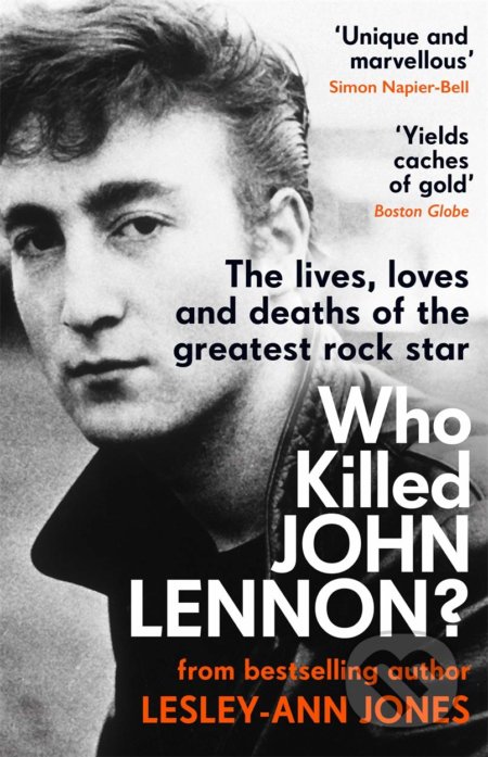Kniha: Who Killed John Lennon? (Lesley-Ann Jones). John Blake, 2021 Kniha: Who Killed John Lennon? (Lesley-Ann Jones). John Blake, 2021
