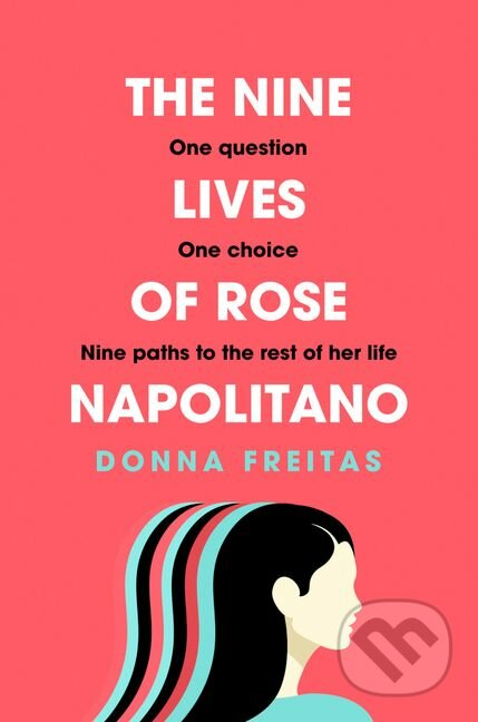 The Nine Lives Of Rose Napolitano - Donna Freitas, HarperCollins, 2021