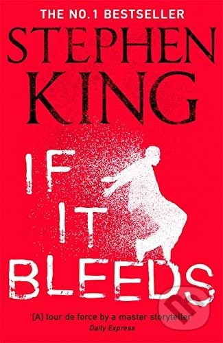 Kniha: If It Bleeds (Stephen King). Hodder Paperback, 2021 Kniha: If It Bleeds (Stephen King). Hodder Paperback, 2021