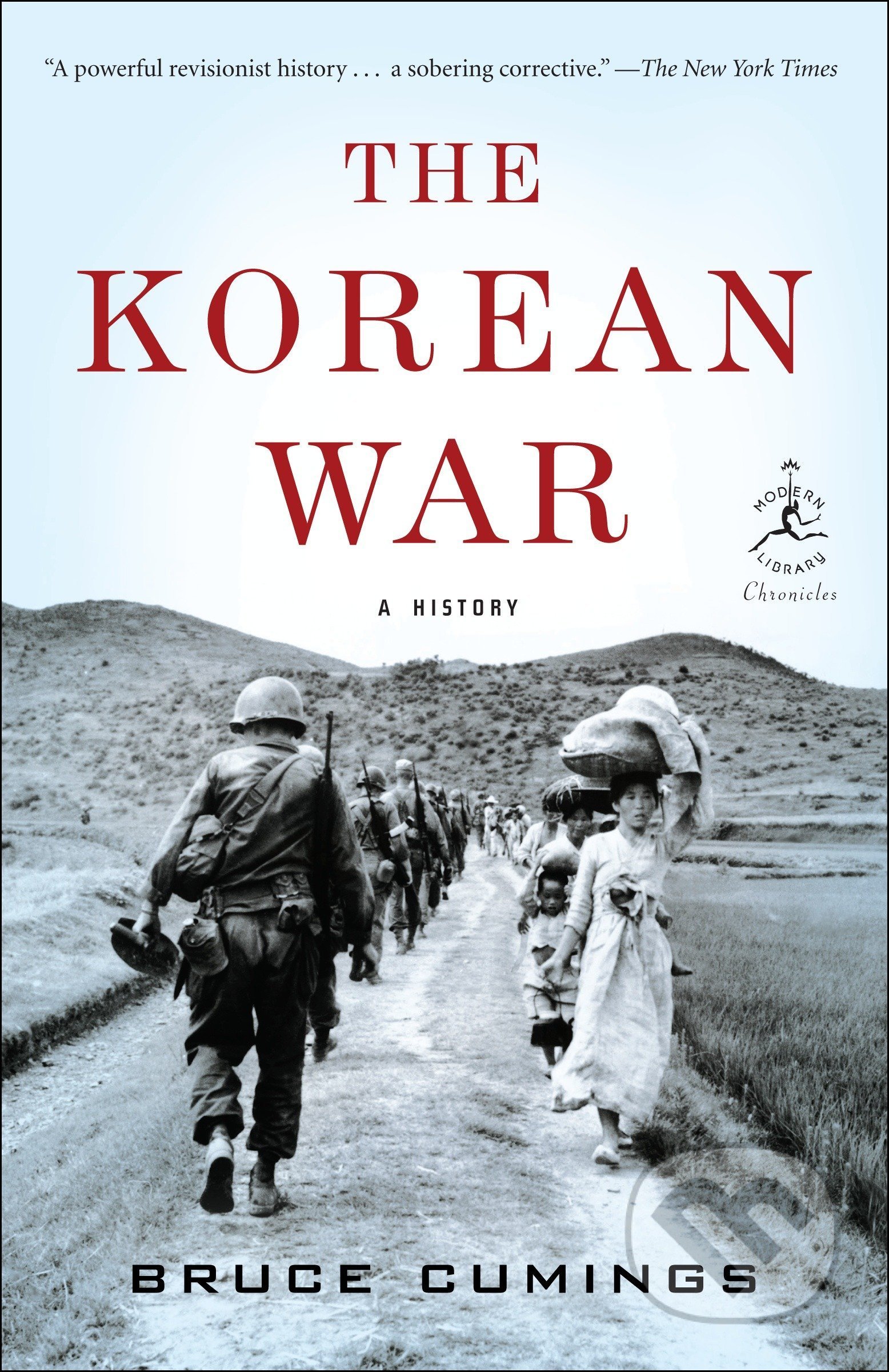 Kniha: The Korean War (Bruce Cumings). Modern Library, 2011 Kniha: The Korean War (Bruce Cumings). Modern Library, 2011