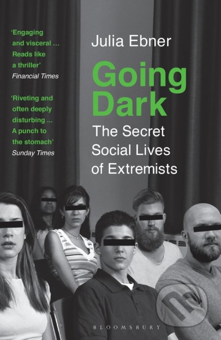 Kniha: Going Dark (Julia Ebner). Bloomsbury, 2021 Kniha: Going Dark (Julia Ebner). Bloomsbury, 2021