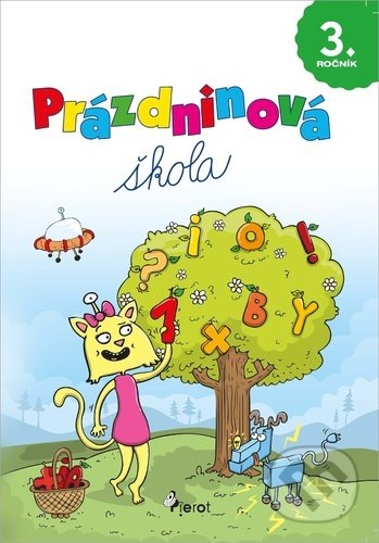 Kniha: Prázdninová škola 3. ročník (CZ) (Petr Šulc). Pierot, 2021 Kniha: Prázdninová škola 3. ročník (CZ) (Petr Šulc). Pierot, 2021