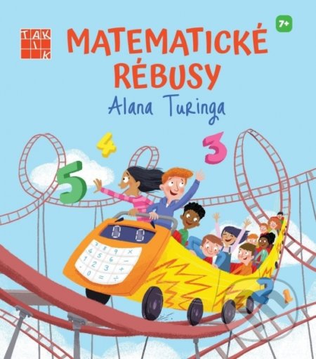 Kniha: Matematické rébusy Alana Turinga (William Potter). Taktik, 2021 Kniha: Matematické rébusy Alana Turinga (William Potter). Taktik, 2021