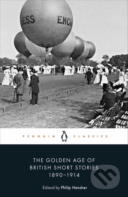 Kniha: The Golden Age of British Short Stories 1890-1914 (Penguin Books). Penguin Books, 2021 Kniha: The Golden Age of British Short Stories 1890-1914 (Penguin Books). Penguin Books, 2021