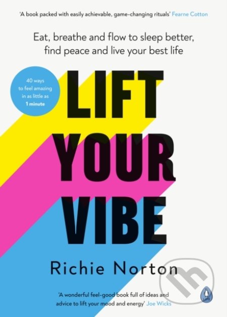 Lift Your Vibe - Richie Norton, Penguin Books, 2021
