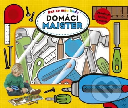 Kniha: Raz zo mňa bude: Domáci majster (Stonožka). Stonožka, 2021 Kniha: Raz zo mňa bude: Domáci majster (Stonožka). Stonožka, 2021
