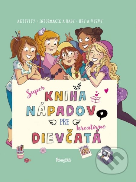 Kniha: Super kniha nápadov pre kreatívne dievčatá (Aurore Meyer). Ikar, 2021 Kniha: Super kniha nápadov pre kreatívne dievčatá (Aurore Meyer). Ikar, 2021