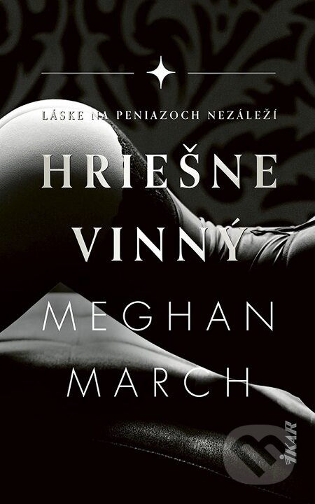 E-kniha: Hriešne vinný (Meghan March). Ikar, 2021 E-kniha: Hriešne vinný (Meghan March). Ikar, 2021