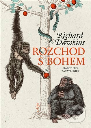 E-kniha: Rozchod s bohem (Richard Dawkins). Argo, 2021 E-kniha: Rozchod s bohem (Richard Dawkins). Argo, 2021