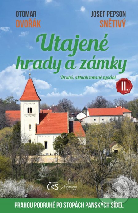 Kniha: Utajené hrady a zámky II. (Josef Pepson Snětivý a Otomar Dvořák). Čas, 2021 Kniha: Utajené hrady a zámky II. (Josef Pepson Snětivý a Otomar Dvořák). Čas, 2021