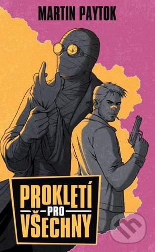 Kniha: Prokletí pro všechny (Martin Paytok). Epocha, 2021 Kniha: Prokletí pro všechny (Martin Paytok). Epocha, 2021